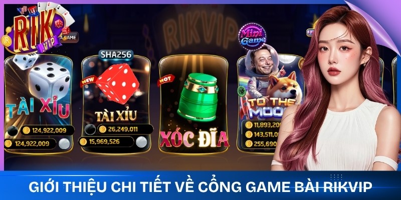 Giới thiệu chi tiết về cổng game bài Rikvip